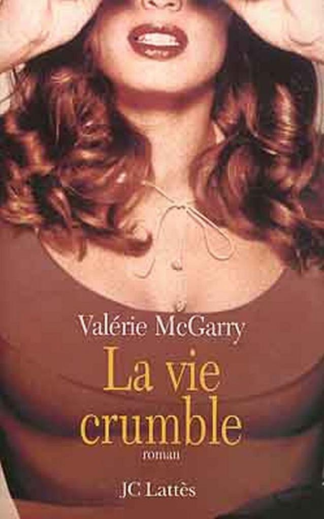Produktbild: La vie crumble | Valérie Mc Garry