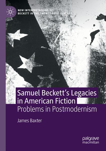 Produktbild: Samuel Beckett's Legacies in American Fiction | James Baxter