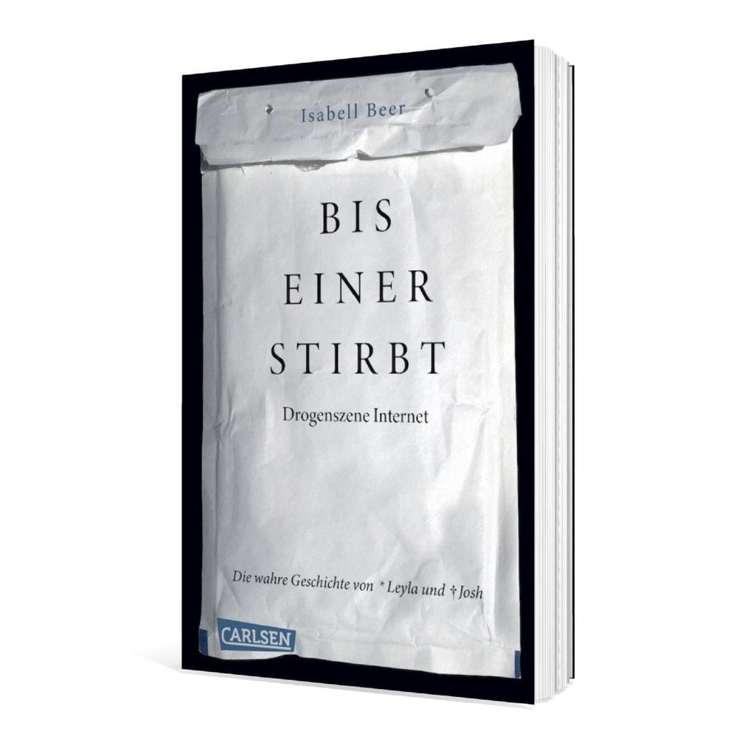 Weitere Ansicht: Bis einer stirbt - Drogenszene Internet. Die Geschichte von Leyla und Josh | Isabell Beer