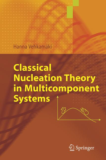 Weitere Ansicht: Classical Nucleation Theory in Multicomponent Systems | Hanna Vehkamäki