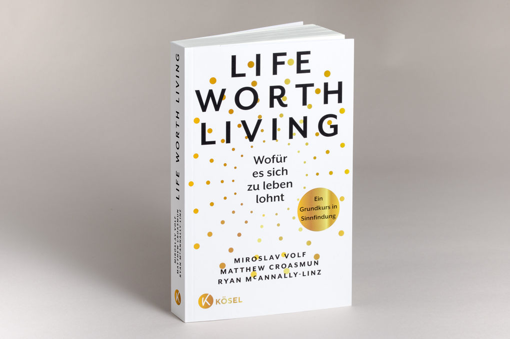 Weitere Ansicht: Life Worth Living - Wofür es sich zu leben lohnt | Miroslav Volf, Matthew Croasmun, Ryan McAnnally-Linz