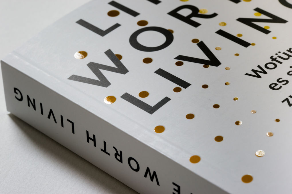 Weitere Ansicht: Life Worth Living - Wofür es sich zu leben lohnt | Miroslav Volf, Matthew Croasmun, Ryan McAnnally-Linz