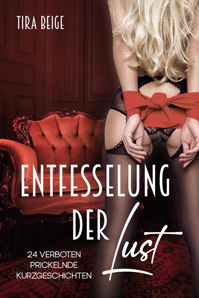 Produktbild: Entfesselung der Lust | Tira Beige