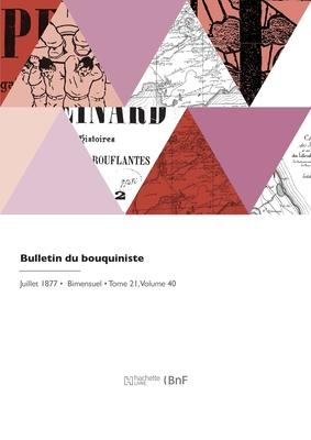 Produktbild: Bulletin du bouquiniste | Auguste Aubry