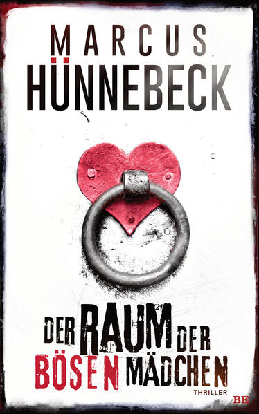 Produktbild: Der Raum der bösen Mädchen | Marcus Hünnebeck
