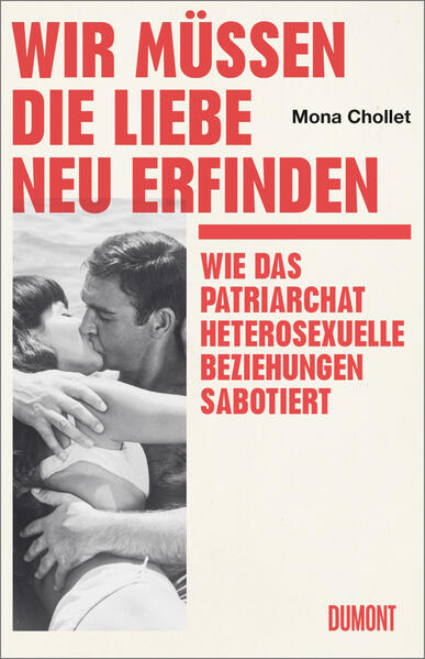 Produktbild: Wir müssen die Liebe neu erfinden | Mona Chollet