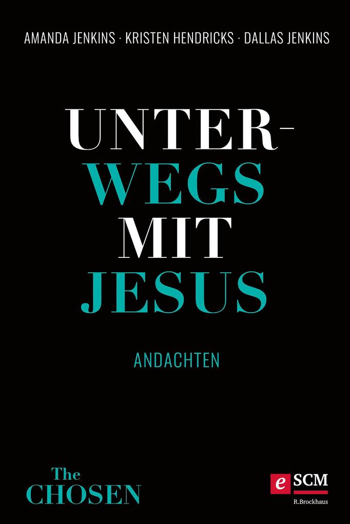 Produktbild: Unterwegs mit Jesus | Dallas Jenkins, Kristen Hendricks, Amanda Jenkins