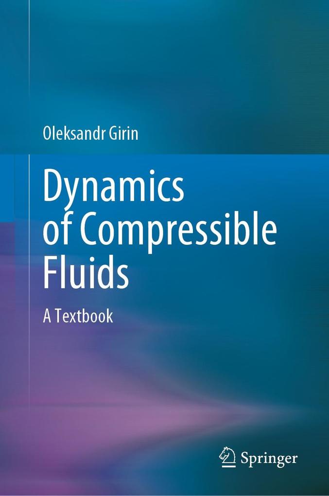 Produktbild: Dynamics of Compressible Fluids | Oleksandr Girin