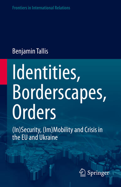 Produktbild: Identities, Borderscapes, Orders | Benjamin Tallis