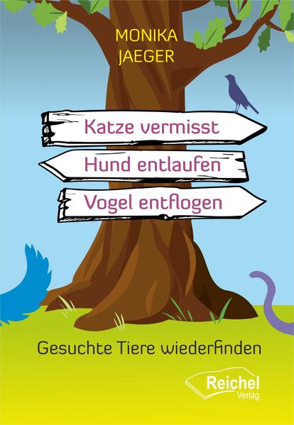 Produktbild: Katze vermisst - Hund entlaufen -Vogel entflogen | Monika Jaeger