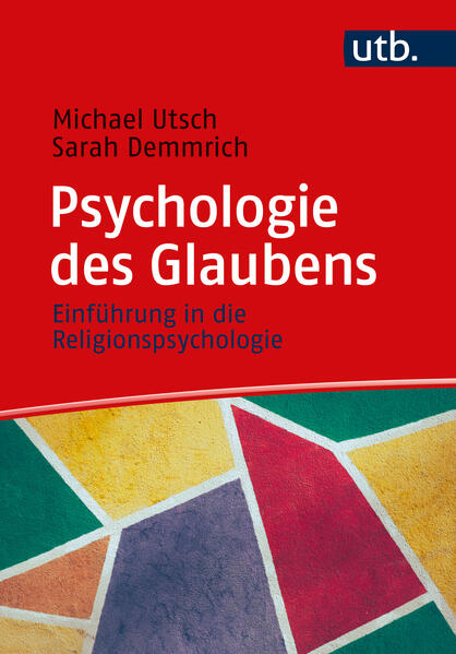 Produktbild: Psychologie des Glaubens | Michael Utsch, Sarah Demmrich