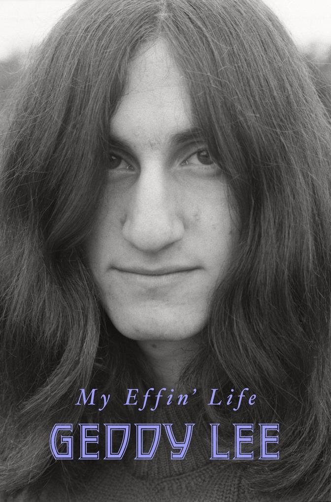 Produktbild: My Effin' Life | Geddy Lee