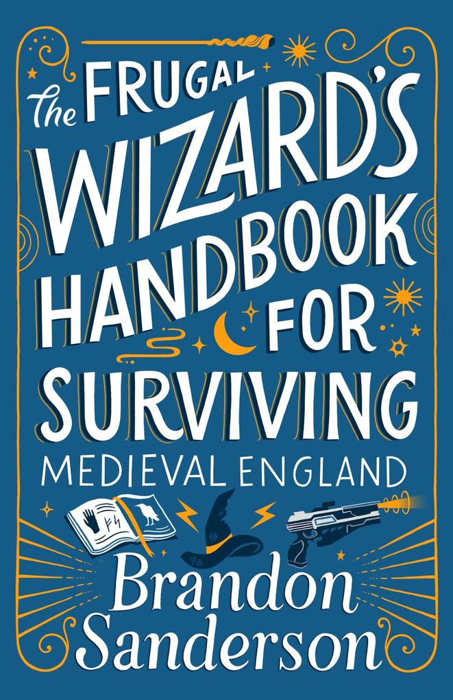 Produktbild: The Frugal Wizard's Handbook for Surviving Medieval England | Brandon Sanderson