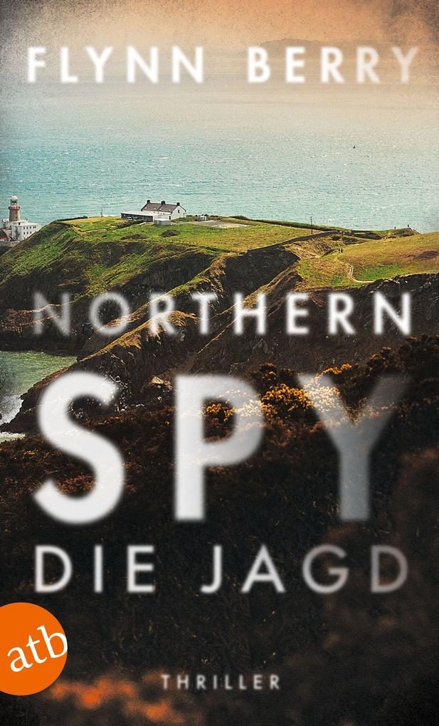 Produktbild: Northern Spy - Die Jagd | Flynn Berry