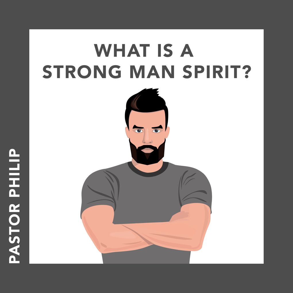 Produktbild: What Is a Strong Man Spirit? | Pastor Philip