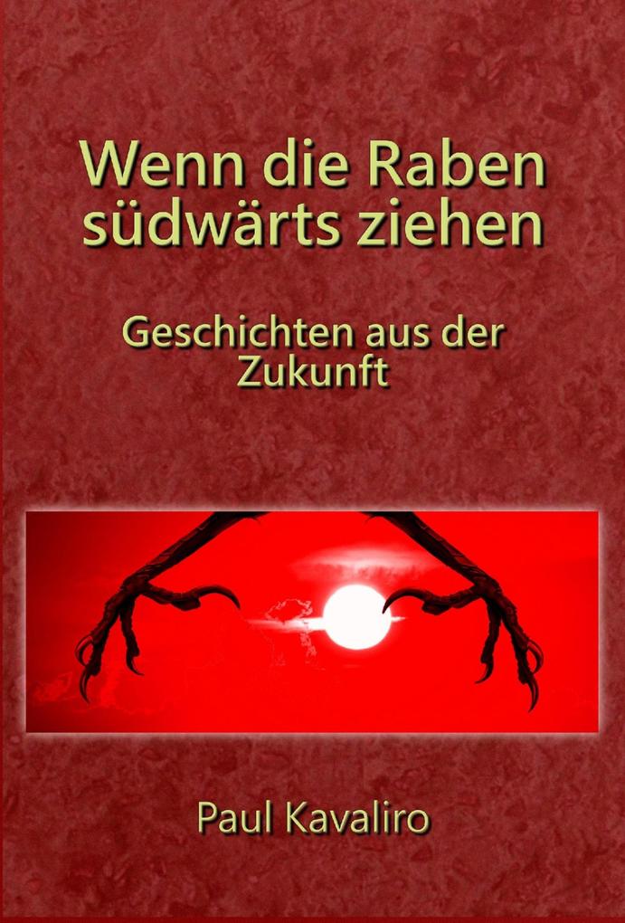 Produktbild: Wenn die Raben südwärts ziehen | Paul Kavaliro