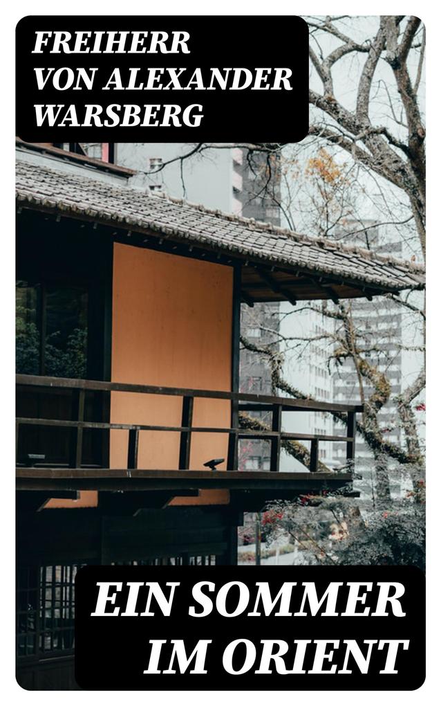 Produktbild: Ein Sommer im Orient | Freiherr von Alexander Warsberg