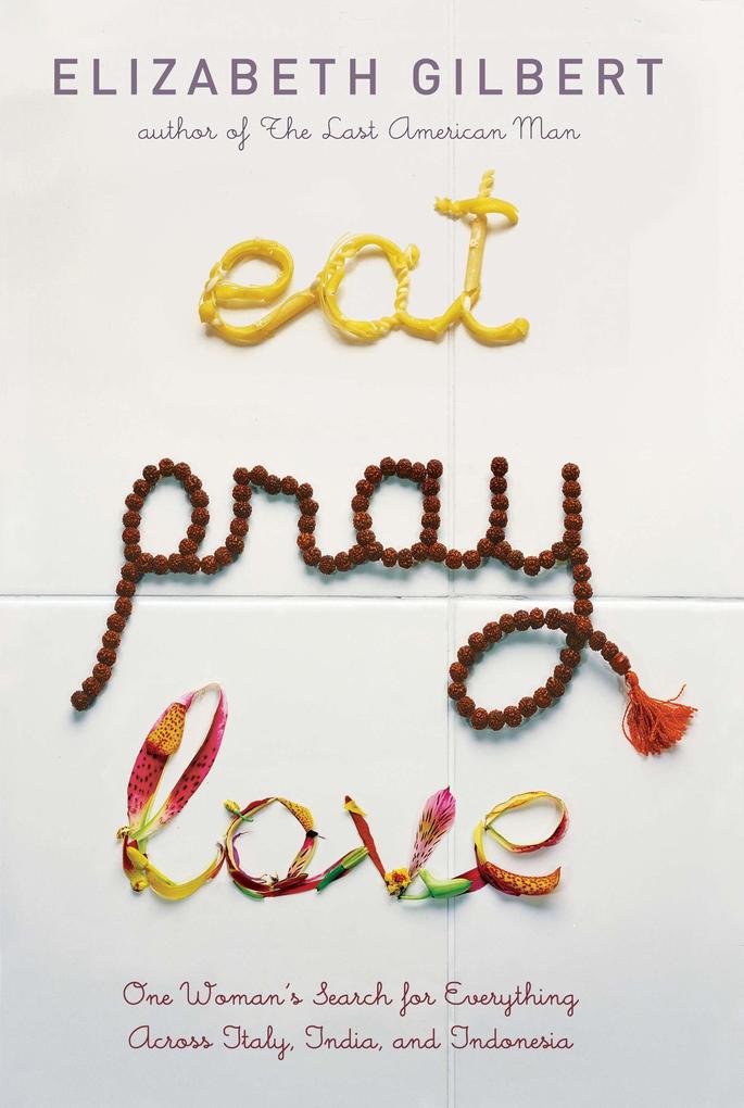 Produktbild: Eat Pray Love | Elizabeth Gilbert