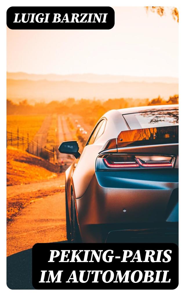 Produktbild: Peking-Paris im Automobil | Luigi Barzini