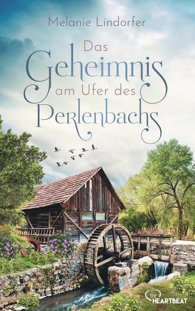 Produktbild: Das Geheimnis am Ufer des Perlenbachs | Melanie Lindorfer