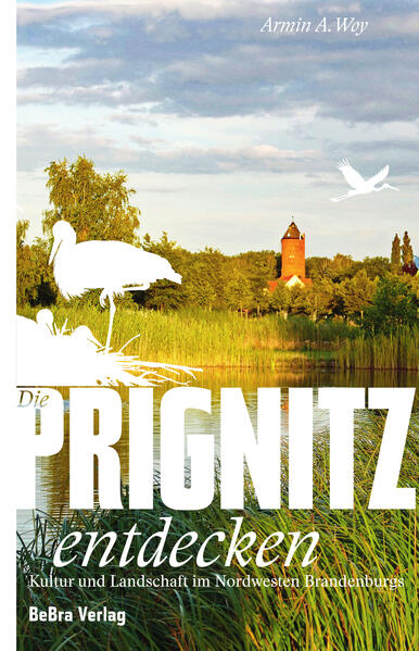 Produktbild: Die Prignitz entdecken | Armin A. Woy