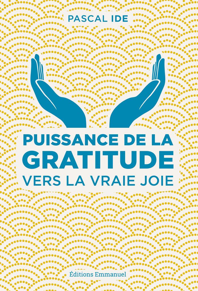 Produktbild: Puissance de la gratitude | Pascal Ide