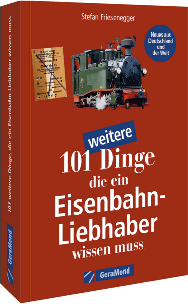 Produktbild: 101 weitere Dinge, die ein Eisenbahn-Liebhaber wissen muss | Stefan Friesenegger