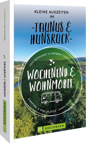 Produktbild: Wochenend & Wohnmobil Kleine Auszeiten Im Taunus & Hunsrück | Udo Bernhart, Herbert Taschler