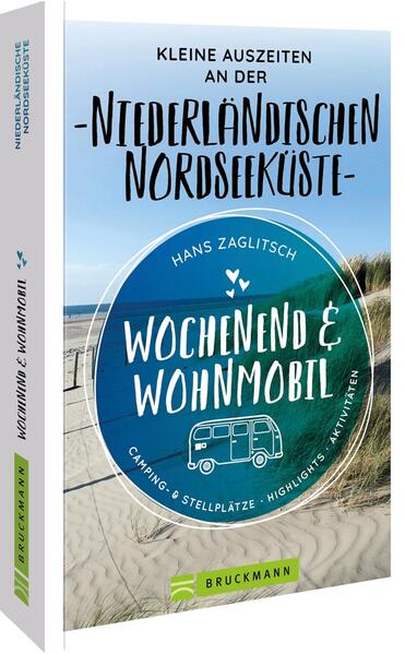 Produktbild: Wochenend & Wohnmobil Kleine Auszeiten an der Niederländischen Nordseeküste | Hans Zaglitsch