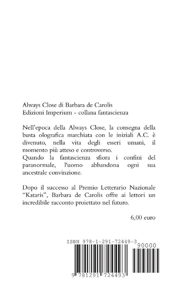 Weitere Ansicht: Always Close | Barbara de Carolis