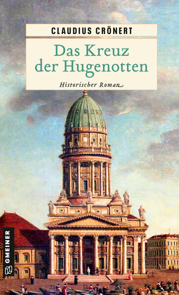 Produktbild: Das Kreuz der Hugenotten | Claudius Crönert