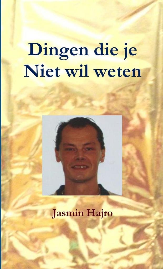 Produktbild: Dingen die je Niet wil weten | Jasmin Hajro