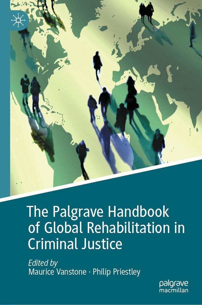 Produktbild: The Palgrave Handbook of Global Rehabilitation in Criminal Justice