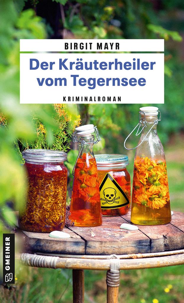 Produktbild: Der Kräuterheiler vom Tegernsee | Birgit Mayr