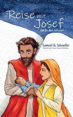 Produktbild: Reise mit Josef durch den Advent | Samuel Schaefer
