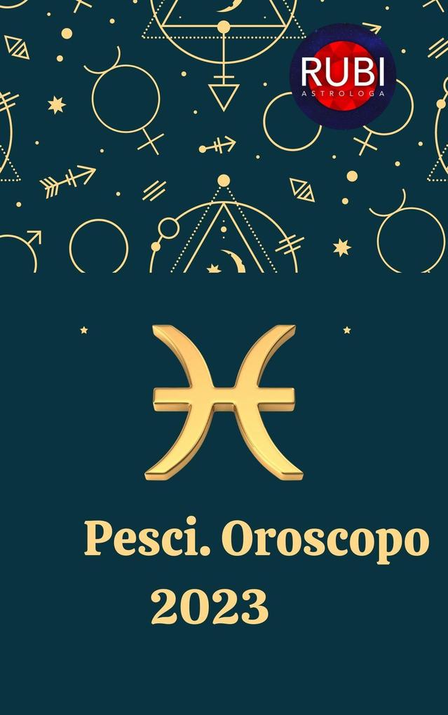 Produktbild: Pesci Oroscopo 2023 | Rubi Astrologa