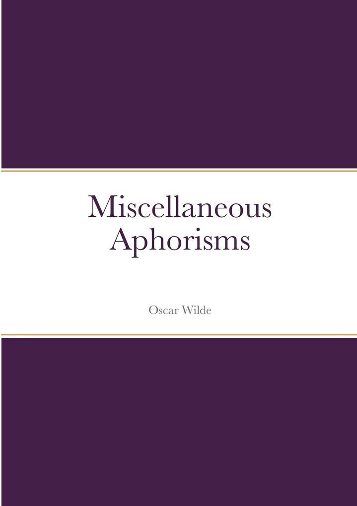 Produktbild: Miscellaneous Aphorisms | Oscar Wilde