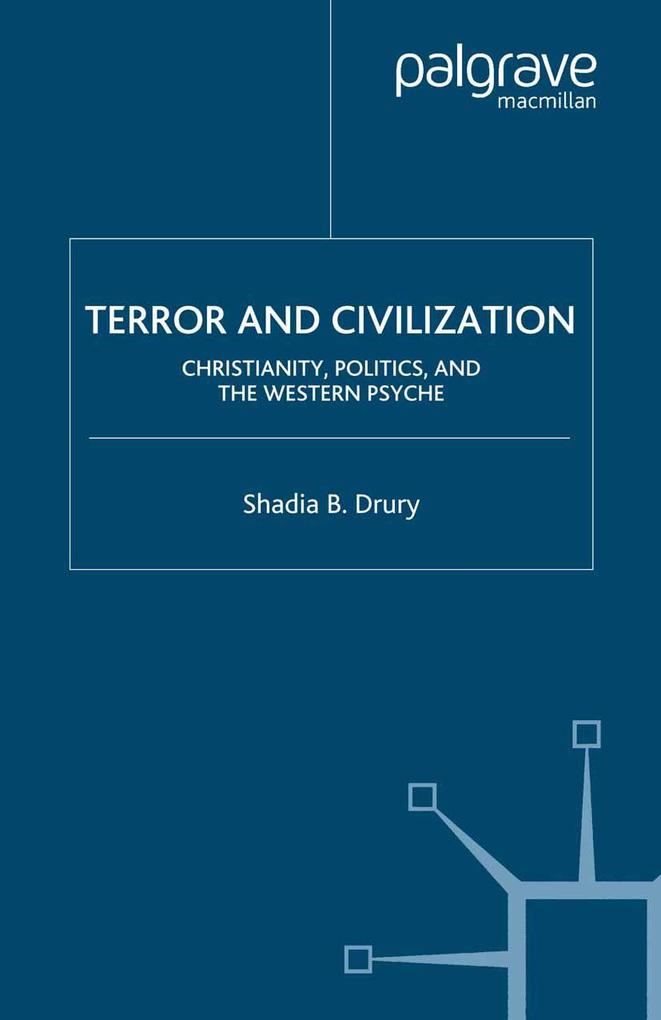 Produktbild: Terror and Civilization | S. Drury, Shadia B. Drury