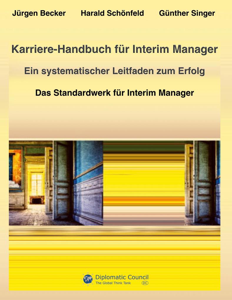 Produktbild: Karriere-Handbuch für Interim Manager | Jürgen Becker, Harald Schönfeld, Günther Singer