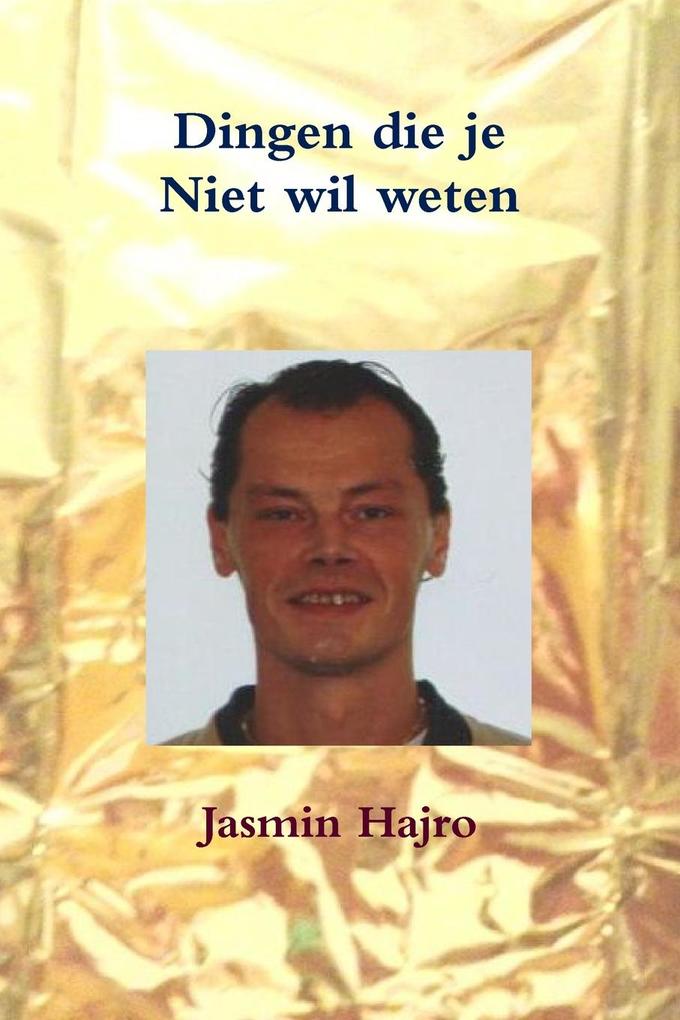 Produktbild: Dingen die je Niet wil weten | Jasmin Hajro
