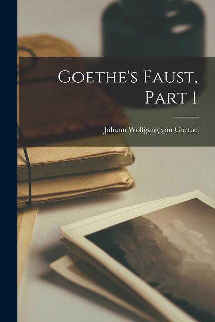 Produktbild: Goethe's Faust, Part 1 | Johann Wolfgang von Goethe