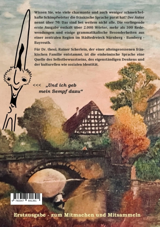 Weitere Ansicht: Unnæ Schbrohch Franken,fränkische Wörter,fränkische Sprüche,heitere Illustrationen auf fränkisch,Franconia,Franconian,fränkischer Dialekt,fränkische Mundart | Rainer Scherlein