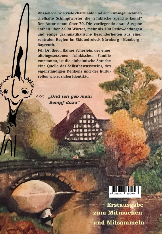 Weitere Ansicht: Unnæ Schbrohch Franken,fränkische Wörter,fränkische Sprüche,heitere Illustrationen auf fränkisch,Franconia,Franconian,fränkischer Dialekt,fränkische Mundart | Rainer Scherlein