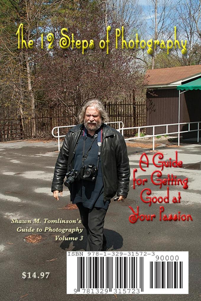 Weitere Ansicht: The 12 Steps of Photography | Shawn M. Tomlinson