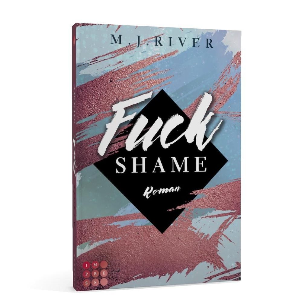 Weitere Ansicht: Fuck Shame (Fuck-Perfection-Reihe 4) | M. J. River