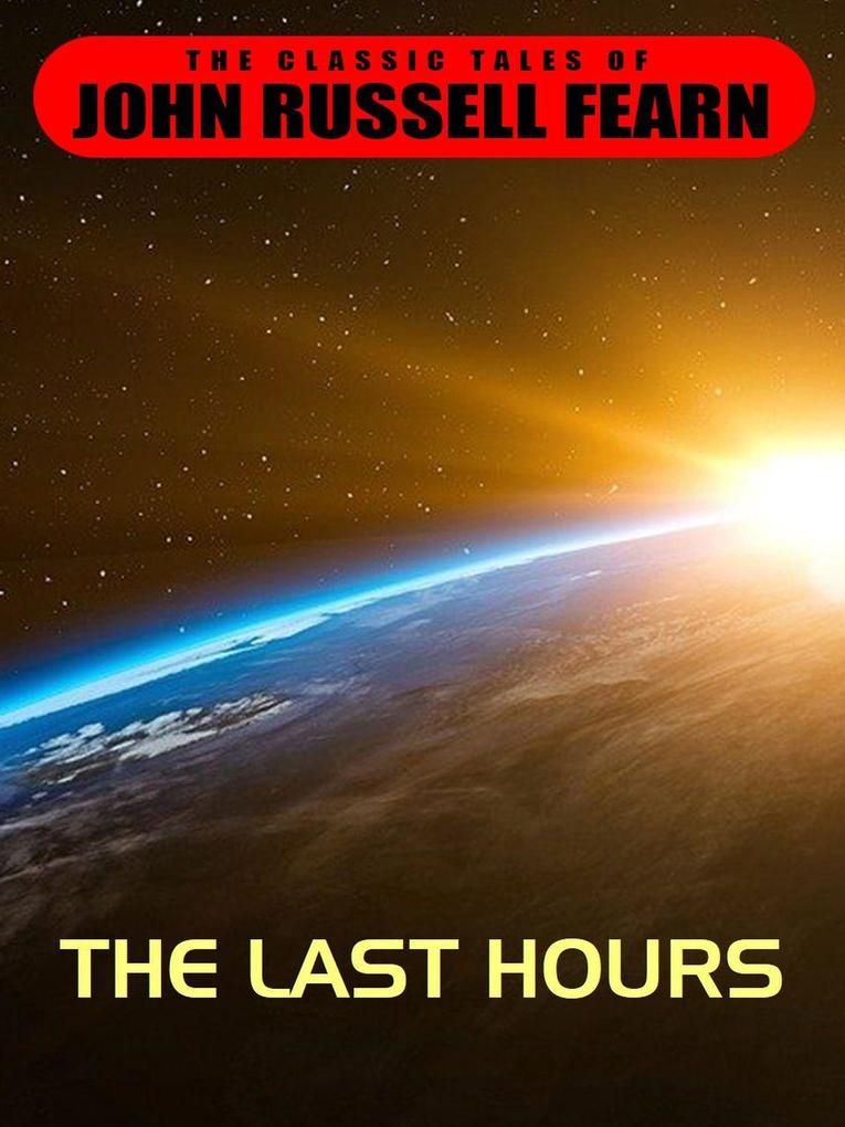 Produktbild: The Last Hours | John Russell Fearn