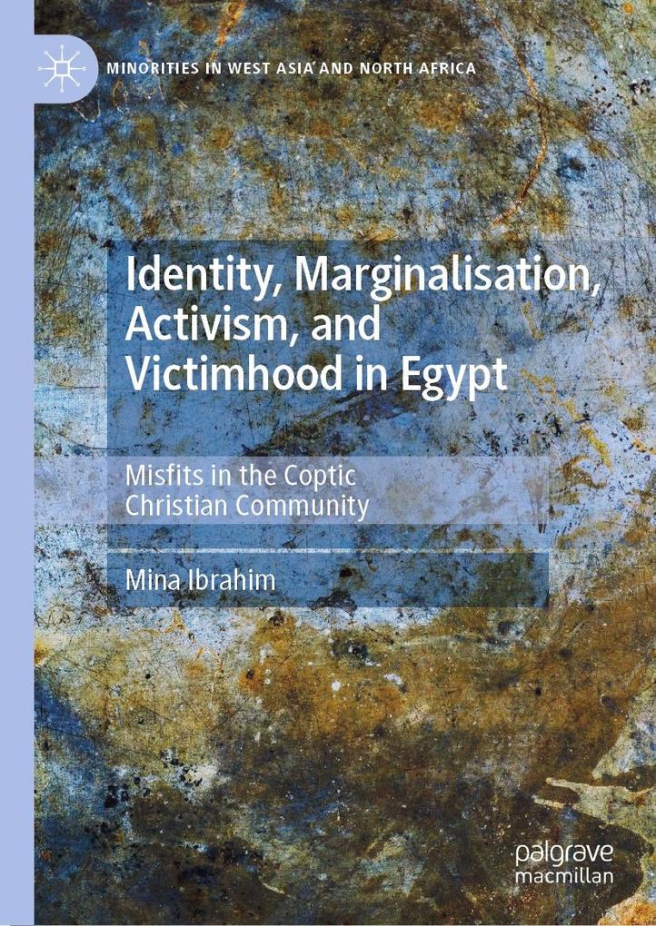 Produktbild: Identity, Marginalisation, Activism, and Victimhood in Egypt | Mina Ibrahim
