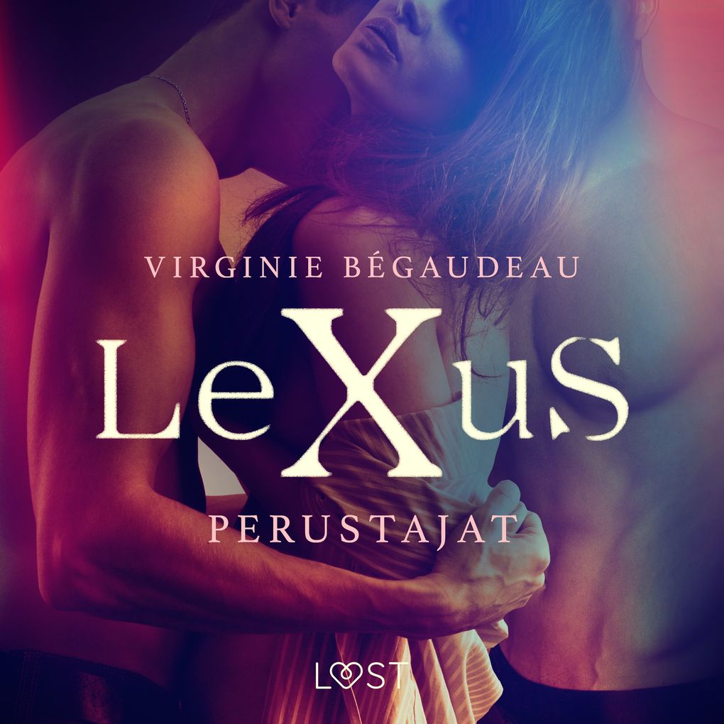 Produktbild: LeXuS: Perustajat Eroottinen dystopia | Virginie Bégaudeau
