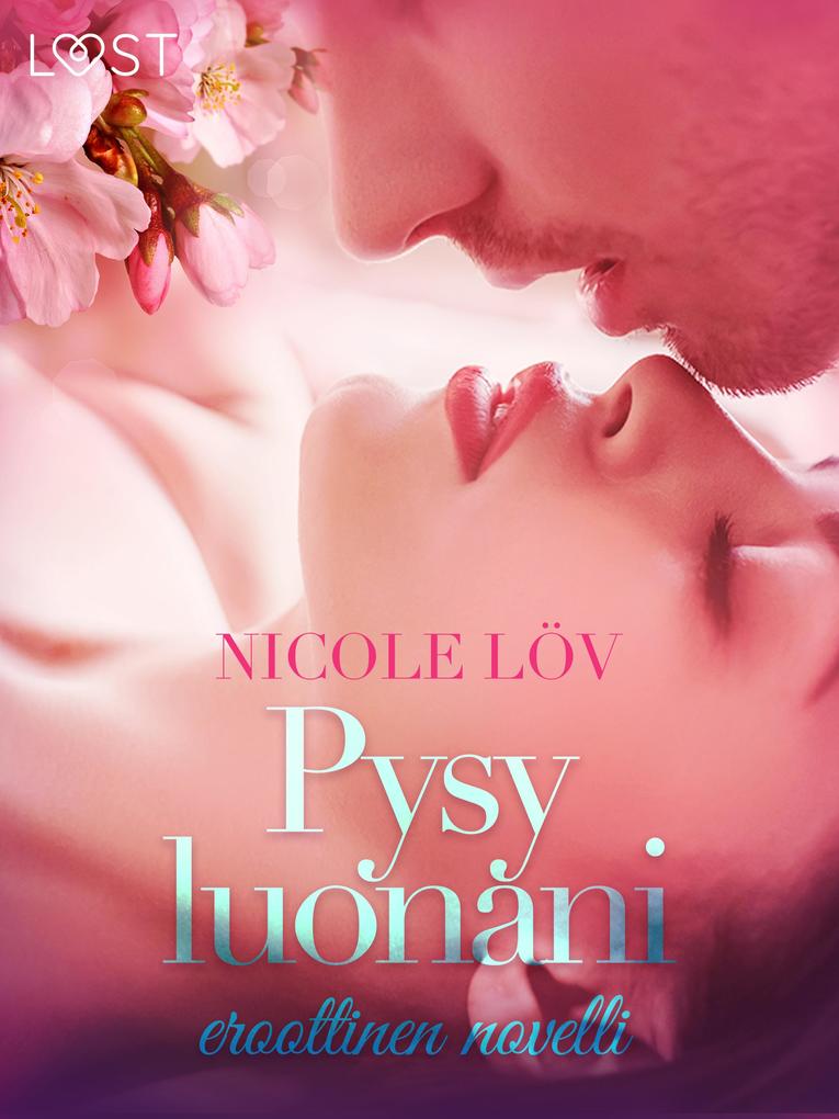 Produktbild: Pysy luonani - eroottinen novelli | Nicole Löv