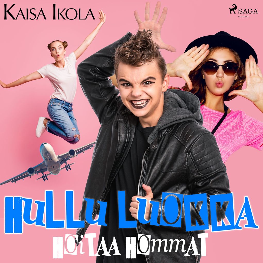 Produktbild: Hullu luokka hoitaa hommat | Kaisa Ikola